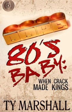 80's Baby: When Crack Made Kings - Marshall, Ty