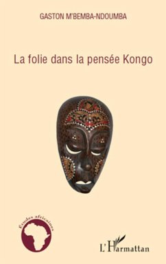 La folie dans la pensée Kongo - M'Bemba-Ndoumba, Gaston