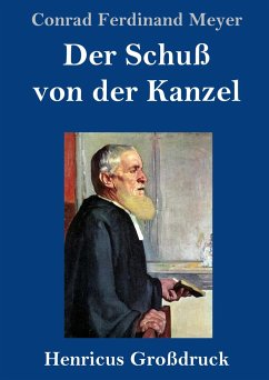 Der Schuß von der Kanzel (Großdruck) - Meyer, Conrad Ferdinand