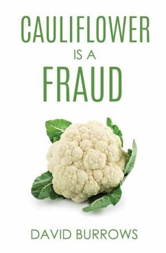 Cauliflower Is A Fraud - Burrows, David