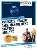 Associate Health Care Management Systems Analyst (C-4295): Passbooks Study Guide Volume 4295