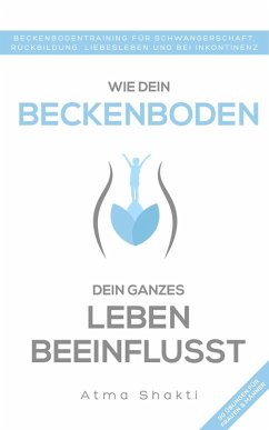 Wie dein Beckenboden dein ganzes Leben beeinflusst (eBook, ePUB) Cover Wie dein Beckenboden dein ganzes Leben beeinflusst (eBook, ePUB)