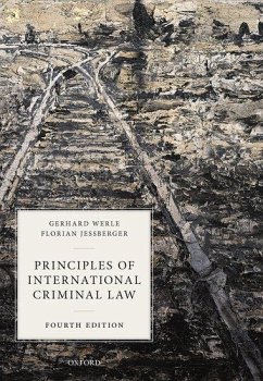 Principles of International Criminal Law - Werle, Gerhard (Emeritus Professor of German and International Crimi; JeÃ Å berger, Florian (Professor of Criminal Law and Director of the