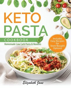 Keto Pasta Cookbook - Jane, Elizabeth