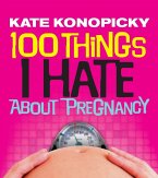 100 Things I Hate About Pregnancy