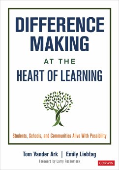 Difference Making at the Heart of Learning - Vander Ark, Tom;liebtag, Emily