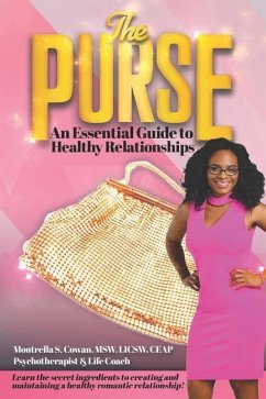 The Purse: An Essential Guide to Healthy Relationships - Cowan, Montrella S.