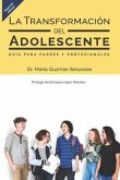La transformación del adolescente: Guía para padres y profesionales