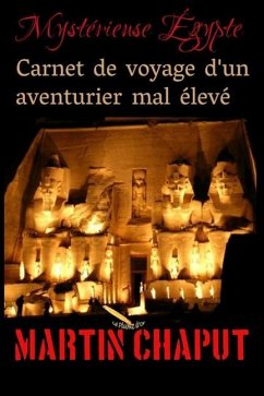 Cover Carnet de voyage d'un aventurier mal élevé: Mystérieuse Égypte