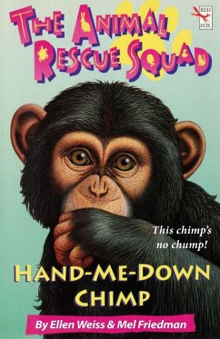 The Animal Rescue Squad - Hand-Me-Down C - Weiss, Ellen; Friedman, Mel