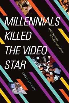 Millennials Killed the Video Star - Klein, Amanda Ann