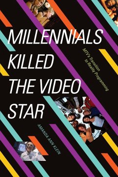 Millennials Killed the Video Star - Klein, Amanda Ann