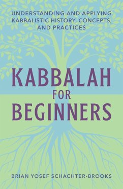 Kabbalah for Beginners - Schachter-Brooks, Brian Yosef