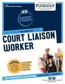 Court Liaison Worker (C-1219): Passbooks Study Guide Volume 1219