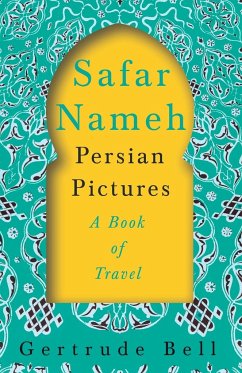 Safar Nameh - Persian Pictures - A Book Of Travel - Bell, Gertrude