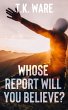 WHOSE REPORT WILL YOU BELIEVE? - Bild 1