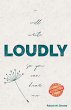 I Will Write Loudly So You Can Hear Me - Bild 1