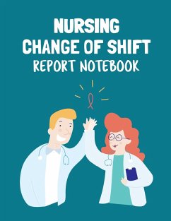 Nursing Change Of Shift Report Notebook - Larson, Patricia