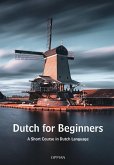 Dutch for Beginners: A Short Course in Dutch Language
