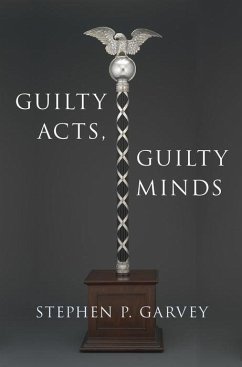 Guilty Acts, Guilty Minds - Garvey, Stephen P