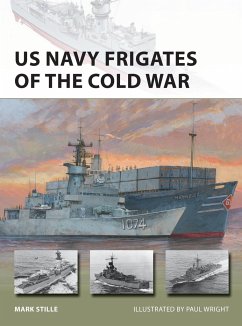 US Navy Frigates of the Cold War - Stille, Mark (Author)