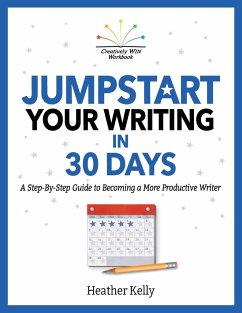 Jumpstart Your Writing in 30 Days - Kelly, Heather