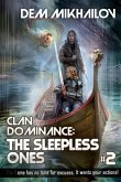 Clan Dominance: The Sleepless Ones (Book #2): LitRPG Series