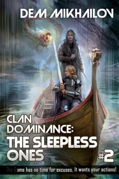 Clan Dominance: The Sleepless Ones (Book #2): LitRPG Series - Mikhailov, Dem