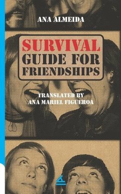 Survival Guide For Friendships - Almeida, Ana