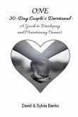 One 30-Day Couple's Devotional: A Guide to Developing and Maintaining Oneness