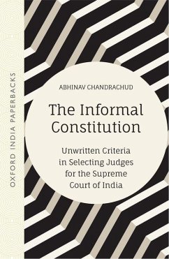 The Informal Constitution - Chandrachud, Abhinav