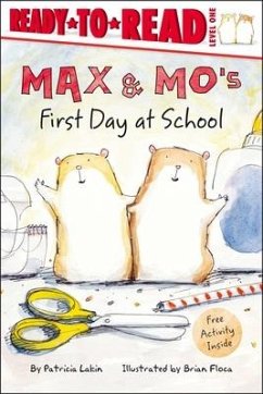 Max & Mo's First Day at School: Ready-To-Read Level 1 - Lakin, Patricia
