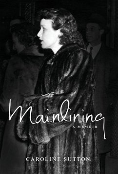 Mainlining: a memoir - Sutton, Caroline