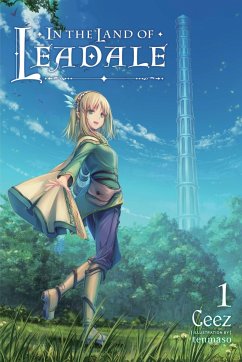 In the Land of Leadale, Vol. 1 (light novel) - Ceez