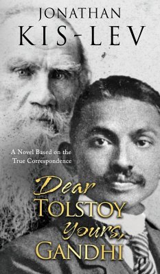 Dear Tolstoy, Yours Gandhi - Kis-Lev, Jonathan