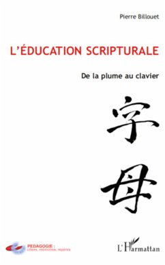 L'éducation scripturale - Billouet, Pierre L'éducation scripturale - Billouet, Pierre