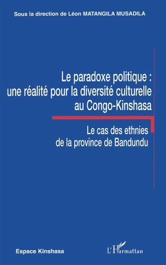 Le paradoxe politique : une réalité pour la diversité culturelle au Congo-Kinshasa - Matangila Musadila, Léon