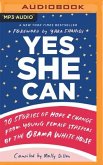 Yes She Can: 10 Stories of Hope & Change from Young Female Staffers of the Obama White House