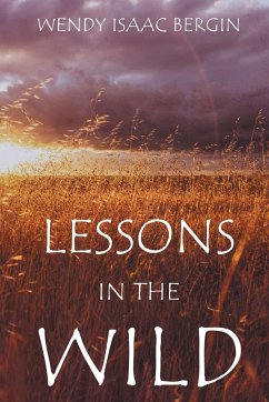 Lessons in the Wild - Bergin, Wendy Isaac