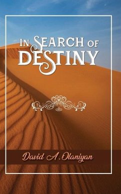 In Search of Destiny - Olaniyan, David A.