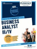 Business Analyst III/IV (C-4639): Passbooks Study Guide Volume 4639