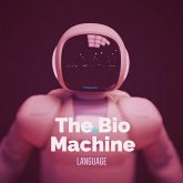 The Bio Machine Language (eBook, ePUB)