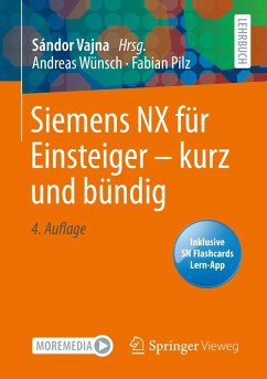 Siemens NX für Einsteiger - kurz und bündig (eBook, PDF) - Wünsch, Andreas; Pilz, Fabian