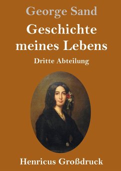 Geschichte meines Lebens (Großdruck) - Sand, George