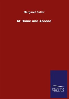 At Home and Abroad - Fuller, Margaret