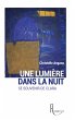 Une lumière dans la nuit - Bild 1