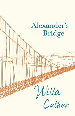 Alexander's Bridge;With an Excerpt by H. L. Mencken - Cather, Willa