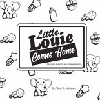Little Louie Comes Home: A Storybook Journal for New and Seasoned Moms Volume 1