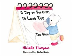 A Day or Forever, I'll Love You the Same - Thompson, Michelle