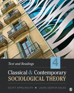 Classical and Contemporary Sociological Theory - Appelrouth, Scott; Edles, Laura D